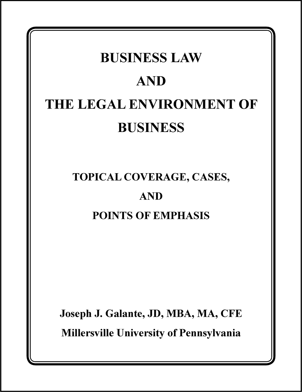 Buisness Law and The Legal Environment of Business - Topical Coverage, Cases, & Points of Interest