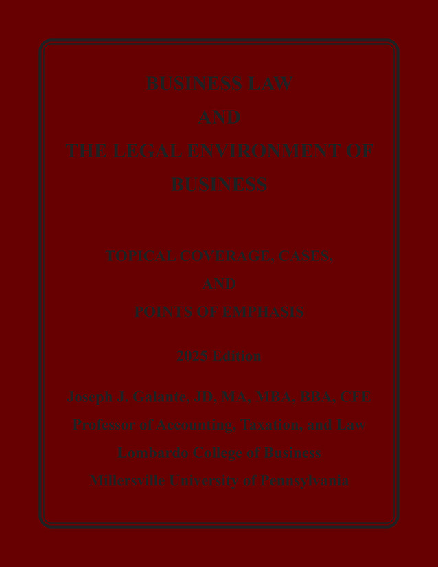 Business Law and The Legal Environment of Business - Topical Coverage, Cases, & Points of Interest 2025 Edition