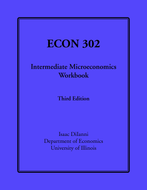 UIUC ECON 302 Intermediate Microeconomics Workbook (DiIanni), Spring 2024