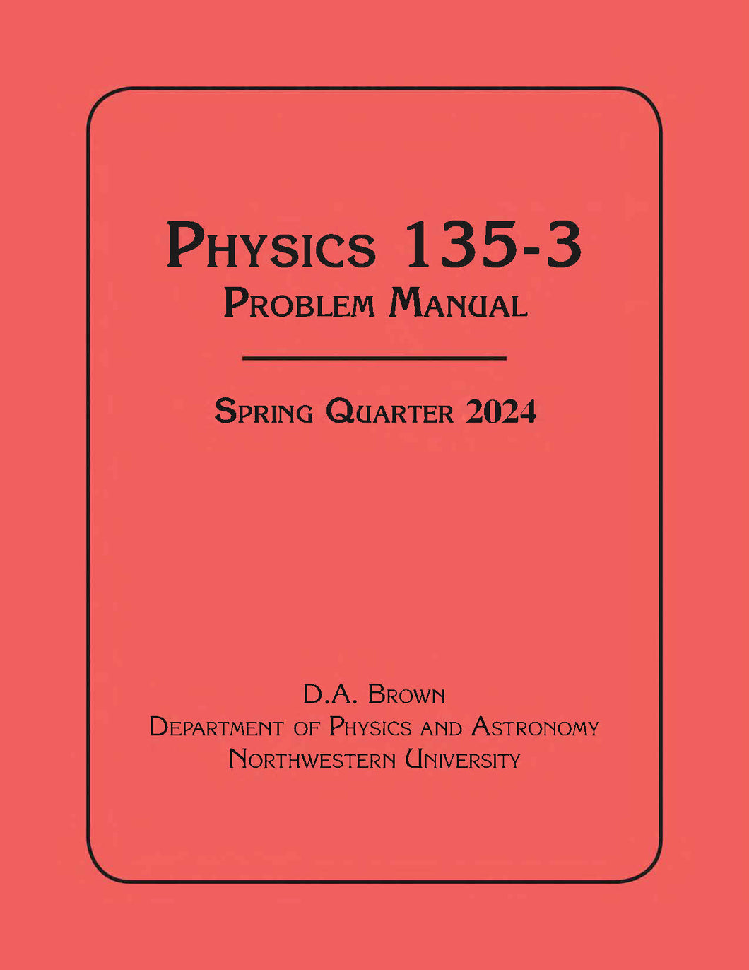 NWU Physics 135-3 Problem Manual, Spring Quarter 2024