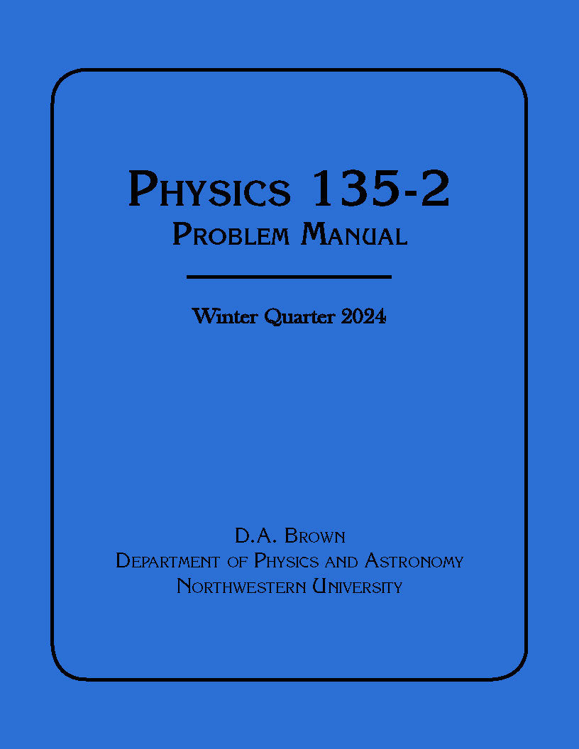 NWU Physics 135-2 Problem Manual, Winter Quarter 2024