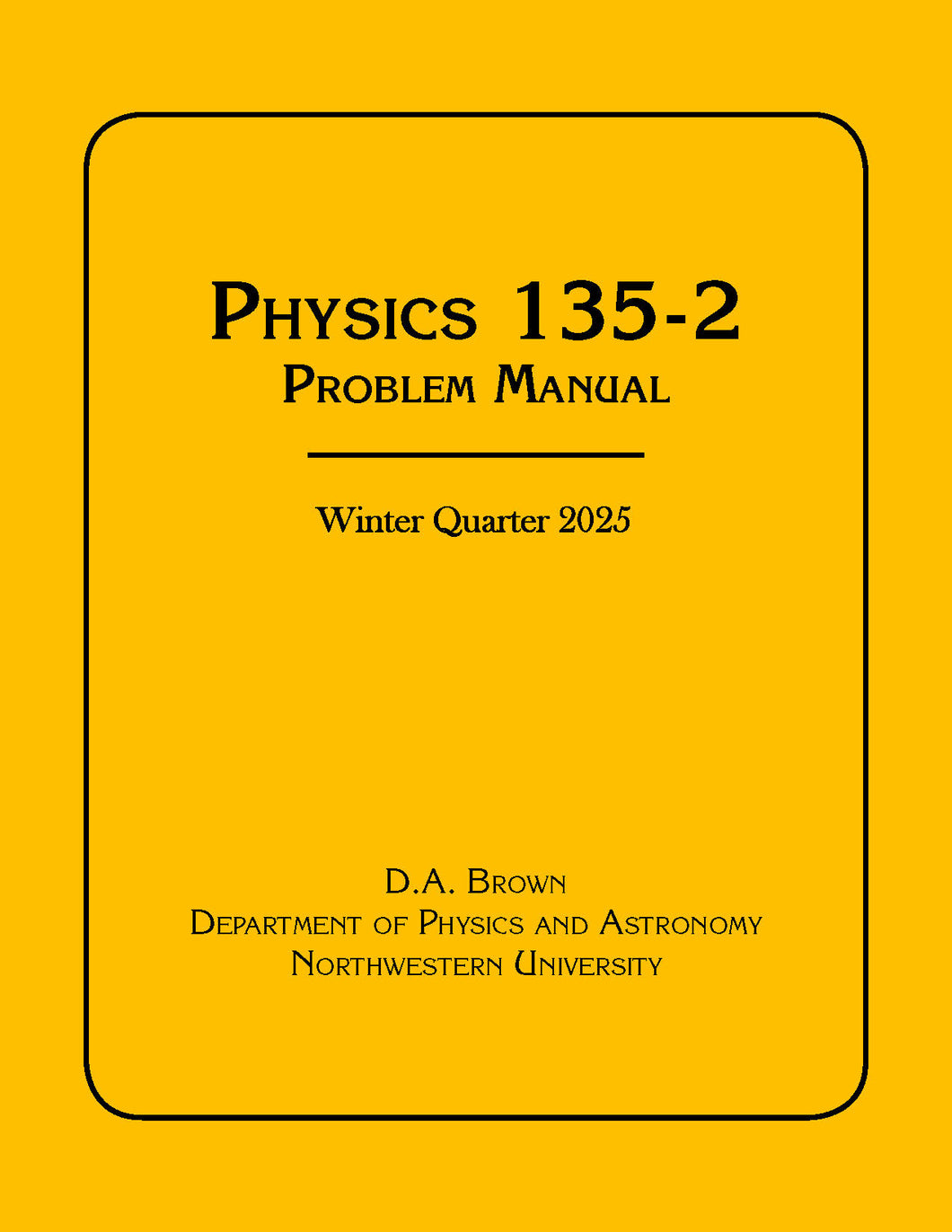 NWU Physics 135-2 Problem Manual, Winter Quarter 2025