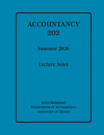 UIUC Accountancy 202 Lecture Notes, Summer 2026