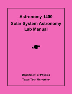 TTU ASTR 1400 Solar System Astronomy Lab Manual, Spring 2024