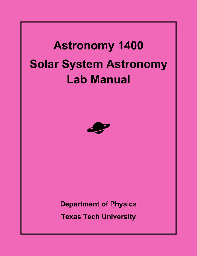 TTU ASTR 1400 Solar System Astronomy Lab Manual, Spring 2023
