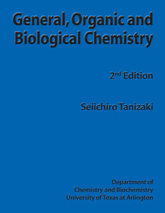 UTA CHEM 1451 General, Organic and Biological Chemistry 2nd Edition